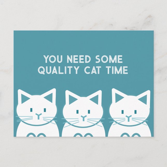Carte Postale Vous avez besoin de temps de qualité avec un chat (Devant)