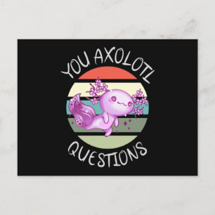 Carte Postale Vous avez des questions axolotales