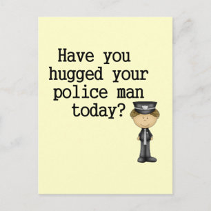 Carte Postale Vous avez étreints votre homme de police