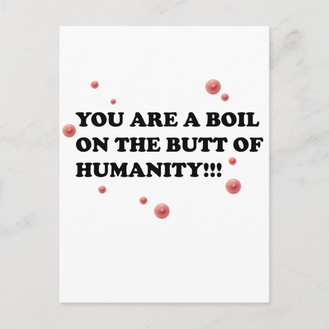 Carte Postale Vous êtes la boule sur le pied de l'humanité (Devant)
