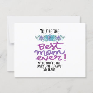 Carte Postale Vous êtes la meilleure maman que j'aie jamais eue,