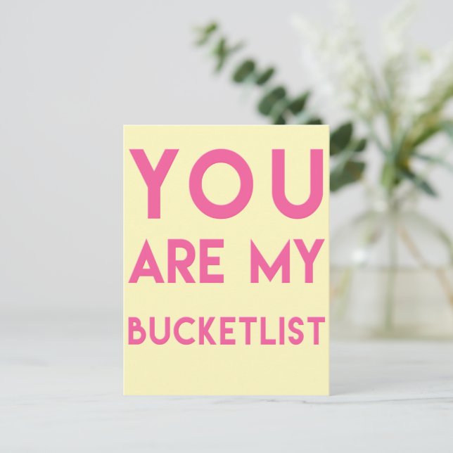 Carte Postale Vous êtes My Bucketlist - Romantic Quote Postcard (Debout devant)