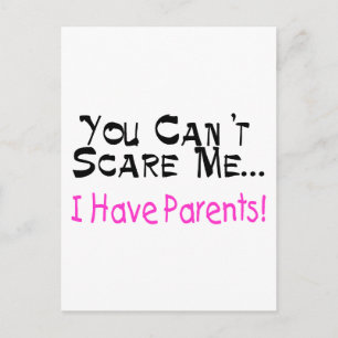 Carte Postale Vous ne pouvez pas me faire peur J'ai des parents 