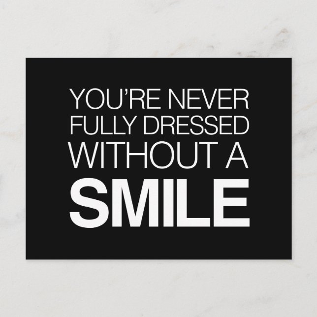 Carte Postale Vous n'êtes jamais entièrement habillé sans sourir (Devant)