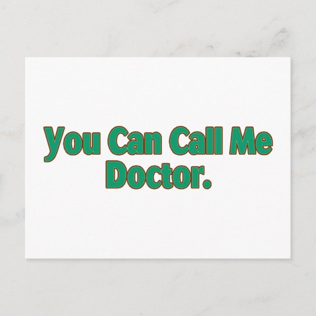 Carte Postale Vous Pouvez M'Appeler Docteur. (Devant)