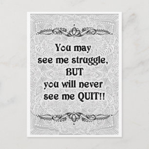 Carte Postale Vous pouvez me voir lutter - Citation positive