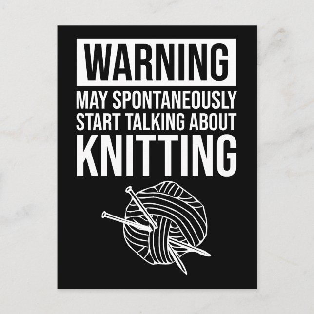 Carte Postale Warning - May Start Talking About Knitting (Devant)