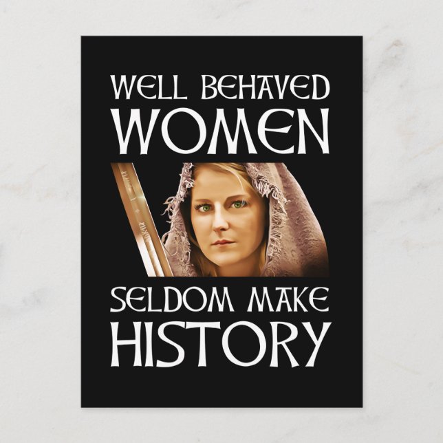 Carte Postale Well Behaved Women Seldom Make History (Devant)