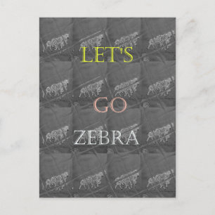 Carte Postale Wild and Free Let's Go ! : Un voyage de Zebra