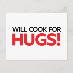 Carte Postale Will Cook for Hugs