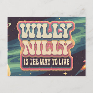 Carte Postale Willy Nilly est la façon de vivre