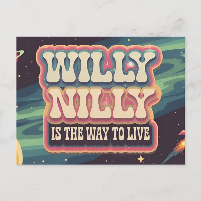 Carte Postale Willy Nilly est la façon de vivre (Devant)