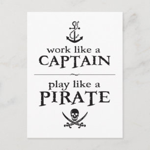 Carte Postale Work Like a Captain, Play Like a Pirate