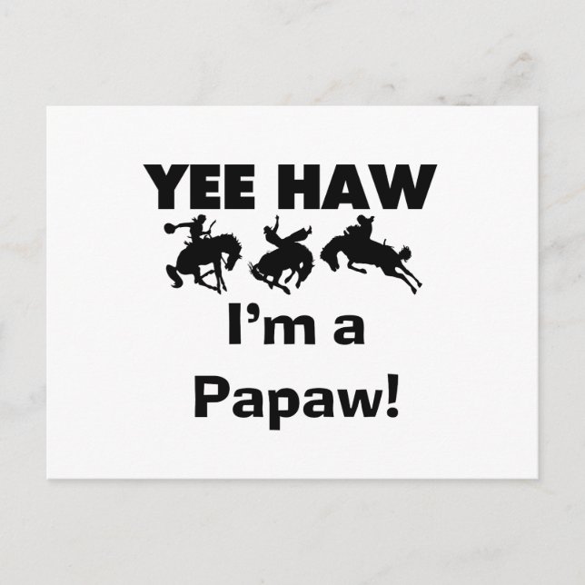 Carte Postale Yee Haw je suis un Papaw Tshirts et Cadeaux (Devant)