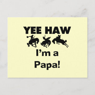 Carte Postale Yee Haw Je suis un T-shirt Papa et des GIfts