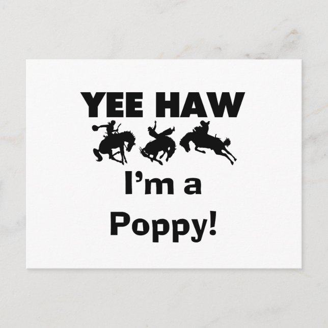Carte Postale Yee Haw Je suis un T-shirts et cadeaux Poppy (Devant)
