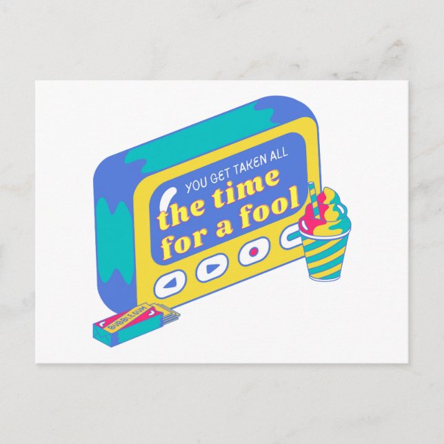 Carte Postale You get taken all the time for a fool (Devant)