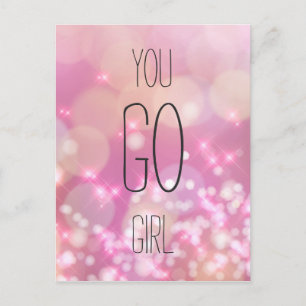 Carte Postale You Go Girl - Pink Sparkles Citation Inspirationne