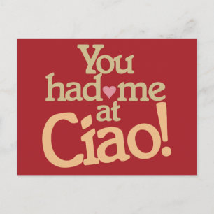 Carte postale You Had Me at Ciao !