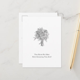 Carte Postale You Have No Idea How Amazing You Are Card