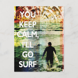 Carte Postale You Keep Calm, I'll Go Surf Postcard
