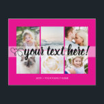 Carte Postale Your custom text 6 photos collage universal<br><div class="desc">Script with Heart Your custom text 6 photos collage neon pink universal Postcard. Personalized 6 family collage photos Universal Greetings Postcards featuring a stylish photo collage with 6 customized images, your greetings message in elegant handwritten script font, your name, date, year, message on the back in a modern and simple...</div>