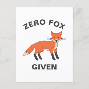 Carte Postale Zero Fox Donné Funny Sarcasme Animaux sauvages Pun