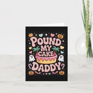 Carte Pound My Cake Daddy - Cuisine Éffrayante Halloween