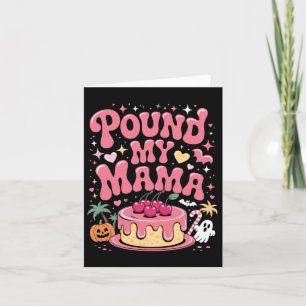 Carte Pound My Cake Mama - Cuisine Éffrayante Halloween