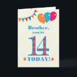 Carte Pour Brother 14th Birthday Bunting Balloons Card<br><div class="desc">Carte d'anniversaire colorée pour un frère de 14 ans, Le grand numéro 14 est rempli d'un motif orange, rouge et bleu, surligné de bleu vif. Il y a des ballons et du bunting en haut, dans des couleurs assorties et l'accueil à la couverture est : "Frère, tu as 14 ans...</div>