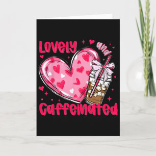 Carte Pour être charmante et caféinée Saint-Valentin 1 