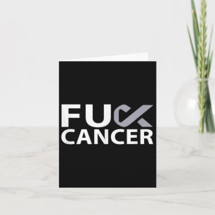 Carte Pour le cancer du cerveau F U Fu Gray Ribbon Cance