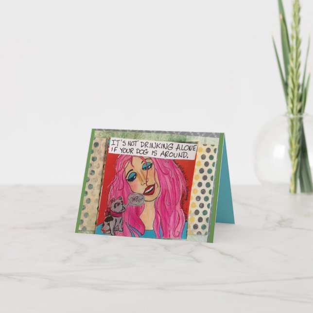 Carte pour notes-Il ne boit pas seul si votre chie (Devant)