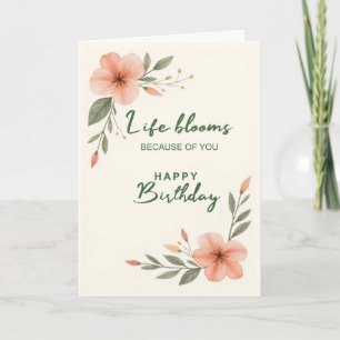 Carte Pour son anniversaire La vie fleurit grâce à vous