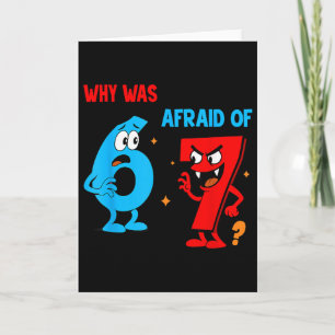 Carte Pourquoi 6 avait peur de 7 Blague drôle Six Sept M