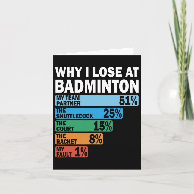 Carte Pourquoi Je Perds À Badminton Drôle Ma Faute 1 (Devant)