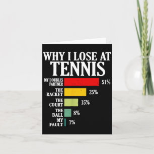 Carte Pourquoi je perds au tennis Citation drôle de joue