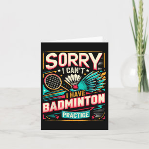 Carte Pratique Badminton - Désolé Je Ne Peux Pas