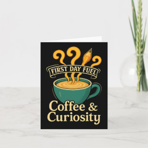 Carte Premier Jour Enseignant Carburant Café Et Curiosit