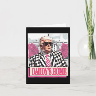 Carte Prenez America Ck Daddy's Home Funny Pink Donald T