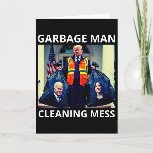 Carte President Garbyge Man Cleaning Mess Tee Trump Take (Devant)