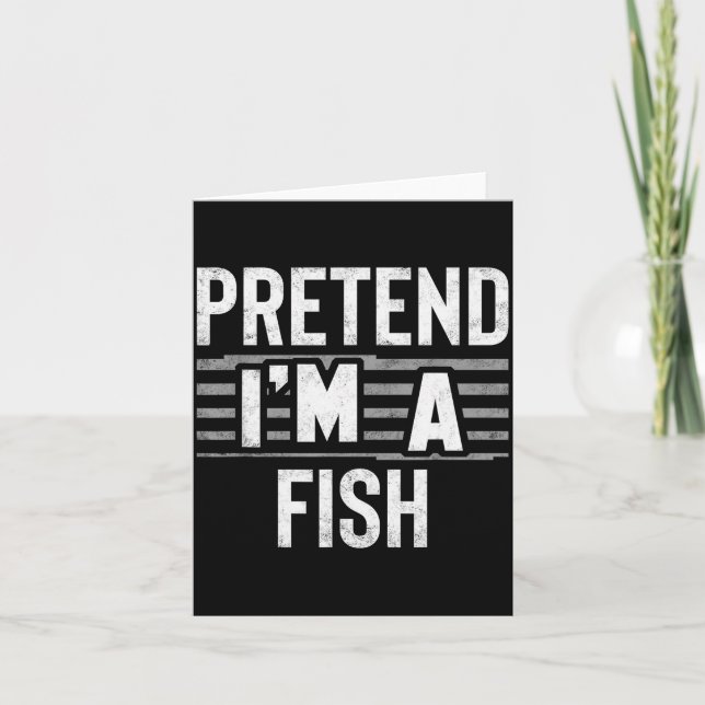 Carte Pretend I'm A Fish Funny Halloween Costume Gift  (Devant)