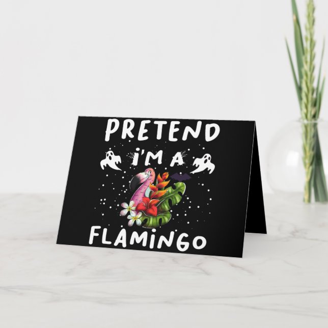 Carte Pretend I'm A Flamingo Funny Halloween Costume (Devant)