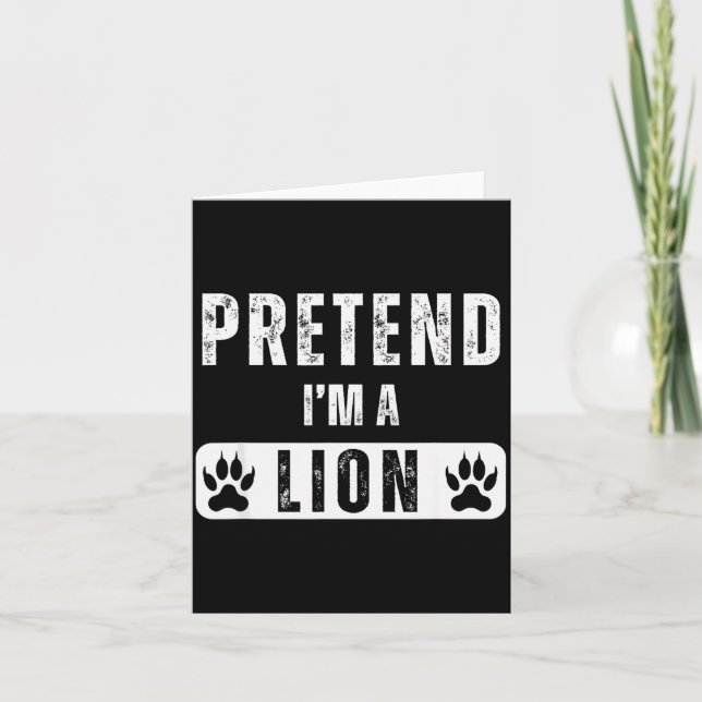 Carte Pretend I'm A Lion Lazy Halloween Easy Costume  (Devant)