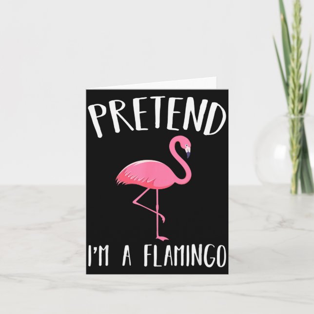 Carte Pretend I'm A Nk Flamingo Funny Halloween Costume  (Devant)