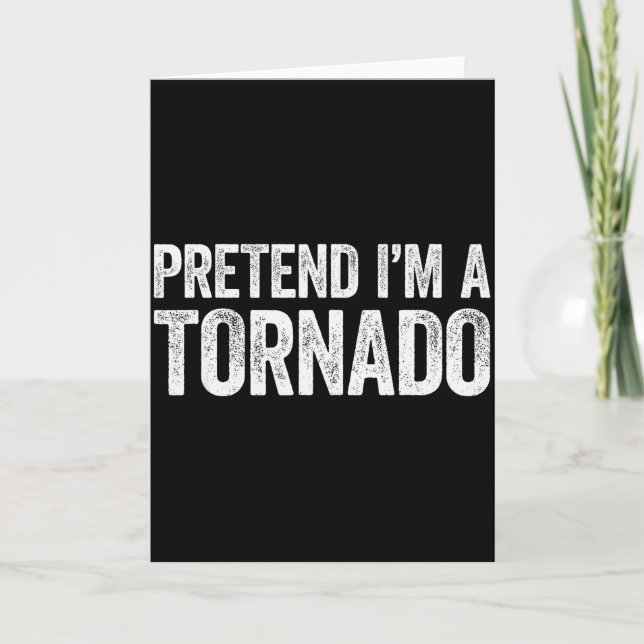 Carte Pretend I'm A Tornado Shirt Adult Kids Men Women C (Devant)