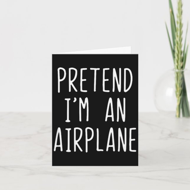 Carte Pretend I'm An Airplane Costume Halloween Lazy Air (Devant)