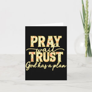 Carte Priez Attendez Croyez Dieu a un Plan Floral Foi Ch