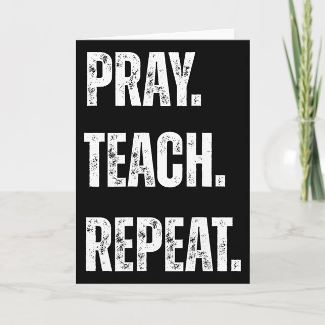 Carte Priez Enseignez Répétez Motivation pour Enseignant (Devant)