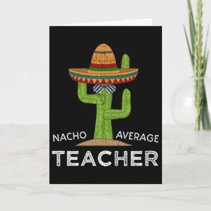 Carte Prof Appreciation Humour Drôle Nacho Moyen